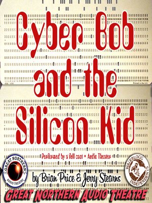 cover image of Cyber Bob and the Silicon Kid